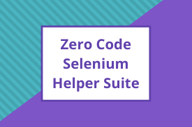 Zero Code Selenium Helper Suite
